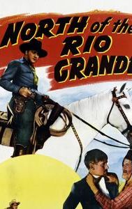 North of the Rio Grande (1937 film)