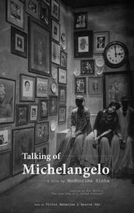 Talking of Michelangelo