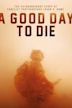 A Good Day to Die