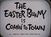 The Easter Bunny Is Comin' to Town