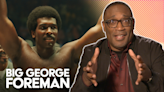 Director Talks George Foreman Biopic | Adapting A Life’s Story, Casting A Legend & More