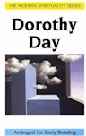 Dorothy Day: Selections from Her Writings (Modern Spirituality)