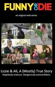 Lizzie & Ali, a (Mostly) True Story