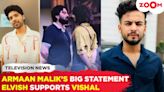 Armaan Malik clears confusion | Elvish Yadav supports Vishal Pandey