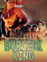 Burlesk King