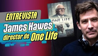 Entrevistamos a James Hawes, director de la película Lazos de vida (One Life)