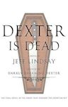 Dexter Is Dead (Dexter, #8)