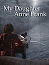 My Daughter Anne Frank