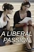 A Liberal Passion