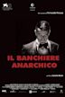 Il banchiere anarchico