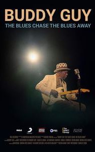 Buddy Guy: The Blues Chase the Blues Away