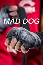 Mad Dog - From Chaos to Comeback