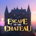 Escape to the Chateau