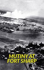 Mutiny at Fort Sharp