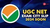 UGC NET Admit Card 2024 Exam City Slip To Be OUT Soon At ugcnet.nta.ac.in- Check Details Here