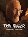 True Terror With Robert Englund