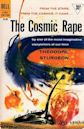 The Cosmic Rape