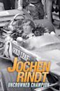 Jochen Rindt: Uncrowned Champion