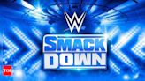 SmackDown July 26 Preview: Matches, Segments and more | WWE News - Times of India