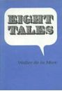 Eight Tales