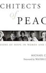 Architects of Peace: Visions of Hope in Words and Images