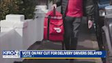 Seattle vote on delivery driver pay cut delayed