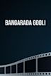 Bangarada Gooli