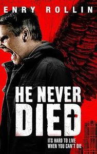 He Never Died