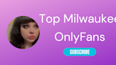 Top 10 Milwaukee OnlyFans - LA Weekly 2024