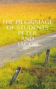 The Pilgrimage of Students Peter and Jacob