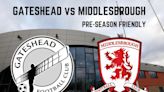 Gateshead v Middlesbrough: All you need to know ahead of pre-season friendly