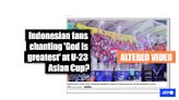 Video shows fans singing Indonesian football chant at U-23 Asian Cup match, not takbir