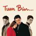 Tum Bin