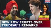 India Canada Row Erupts Over PM Justin Trudeau Calling Diljit Dosanjh Guy From Punjab| Blueprint