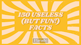 150 Useless Facts That You Just *Have* To Know