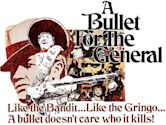 A Bullet for the General