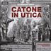 Vinci: Catone in Utica