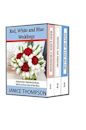 Boxed Set: Red, White and Blue Weddings: Red Like Crimson, White as Snow, Out of the Blue