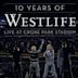 10 Years of Westlife: Live at Croke Park Stadium