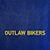 Outlaw Bikers