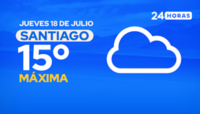 El tiempo en Santiago: jueves 18 de julio de 2024