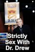 Strictly Sex With Dr. Drew