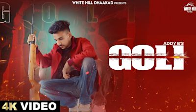 Enjoy The Music Video Of The Latest Haryanvi Song Goli Sung By Addy B