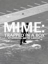 MIME: Trapped in a Box Starring Artie Lange