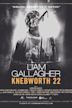 Liam Gallagher: Knebworth 22