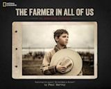 The Farmer in All of Us: An American Portrait