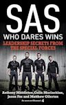 SAS: Who Dares Wins: Leadership Secrets from the Special Forces