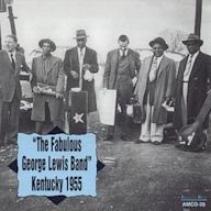 Fabulous George Lewis Band: Kentucky 1955