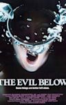 The Evil Below