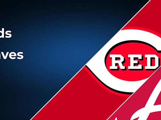 How to Watch the Reds vs. Braves Game: Streaming & TV Channel Info for July 24